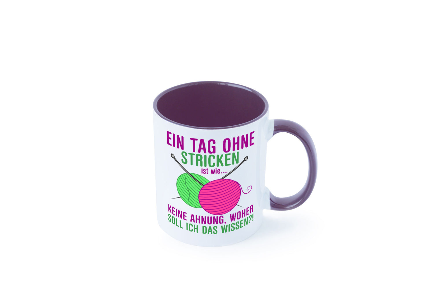 Ein Tag ohne Stricken | Strickzubehör Hobbystrickerin Geschenk Humor