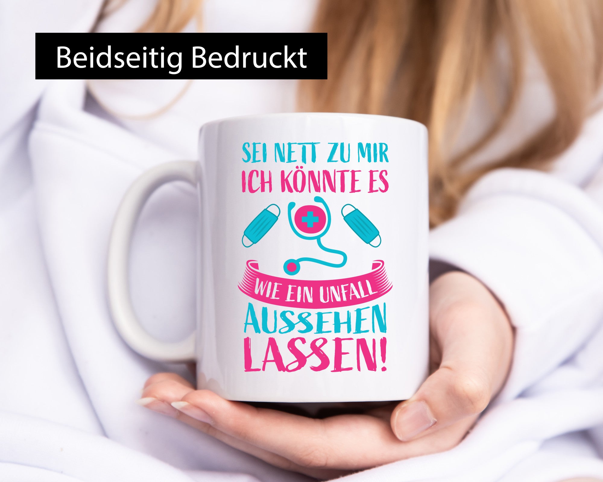 Sei nett, könnte wie ein Unfall aussehen | Stethoskop Humor Geschenkidee Tasse