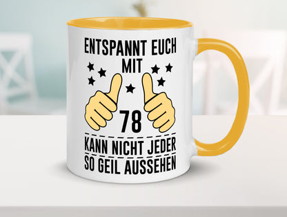 78. Geburtstag | 78 Jahre Geil aussehen Entspannt euch lustiger Spruch Geschenk