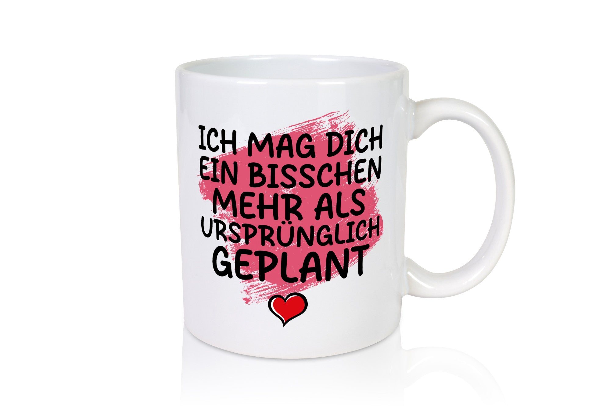 Ich mag dich mehr als geplant | Du bist korrekt Geschenkidee Humor Tasse