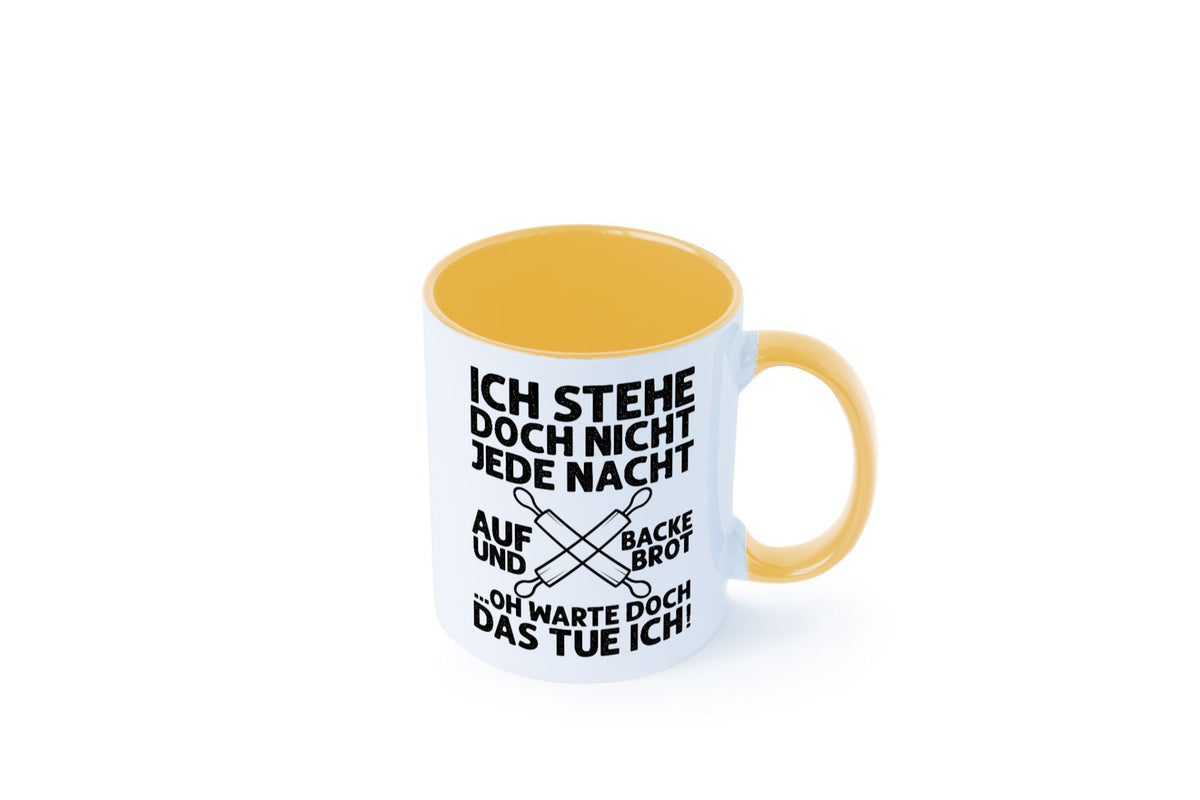 Jeden morgen aufstehen und Brot backen | Bäcker lustiger Spruch Geschenk Humor Tasse
