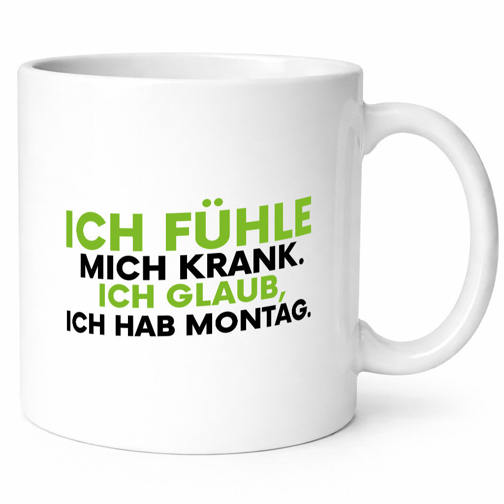 Ich fühle mich krank | Montag Arbeit Job Kollegen lustig Büro Geschenk Tasse