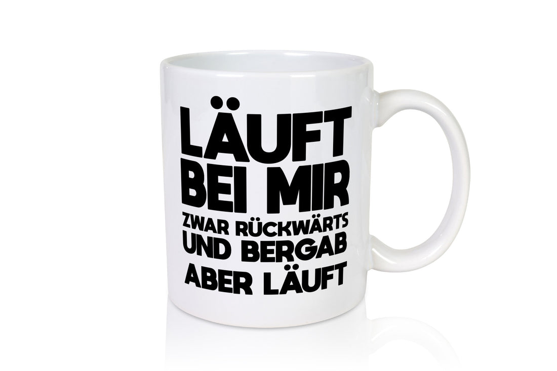 Läuft bei mir | Rückwerts aber Motivation Geschenkidee Humor Tasse