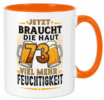 73 braucht die haut mehr Feuchtigkeit | 73. Geburtstag Geschenk Geschenkidee Tasse