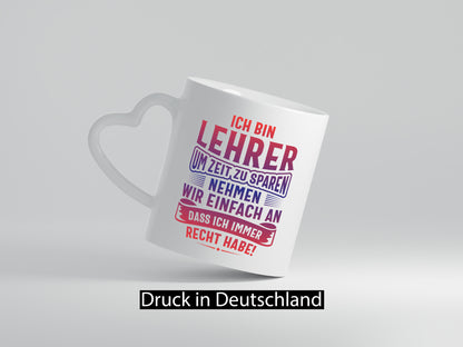 Lehrer hat immer Recht Geschenk Humor Geschenkidee lustiger Spruch Tasse