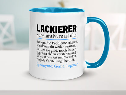 Lackierer | Beruf Spruch Definition lackieren lustiger Geschenk Arbeit Kollegen