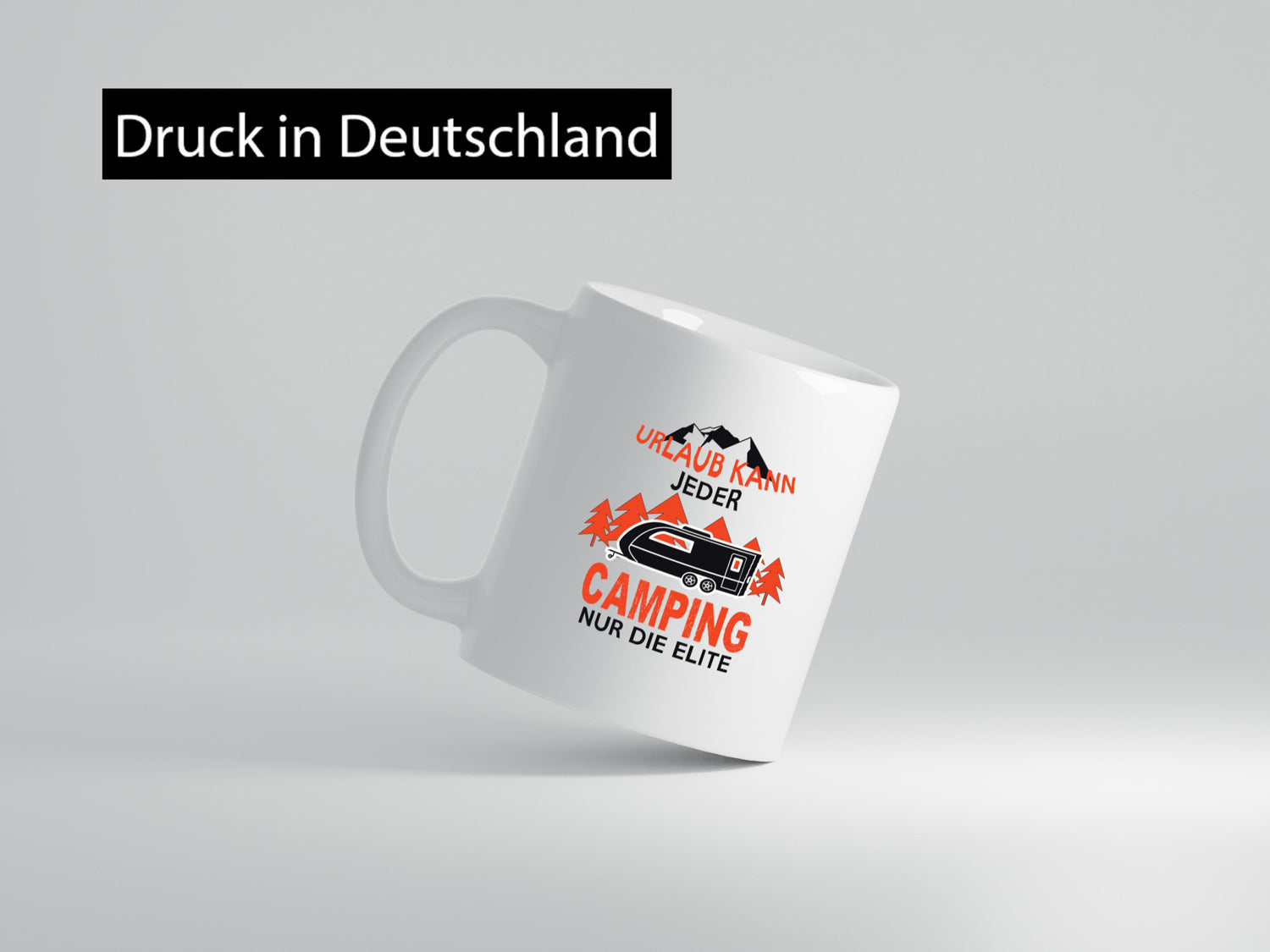 Urlaub kann jeder, Camping nur die Elite | Wohnwagen Geschenkidee Humor Tasse