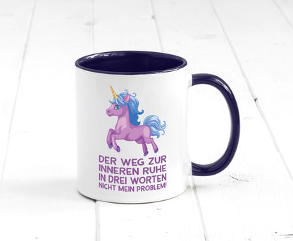 Innere Ruhe, drei Worte, nicht mein Problem | Einhorn Geschenk Humor