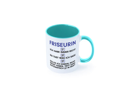 Ich habe immer Recht Friseurin | Friseuse Frisörin v2 Geschenk Humor