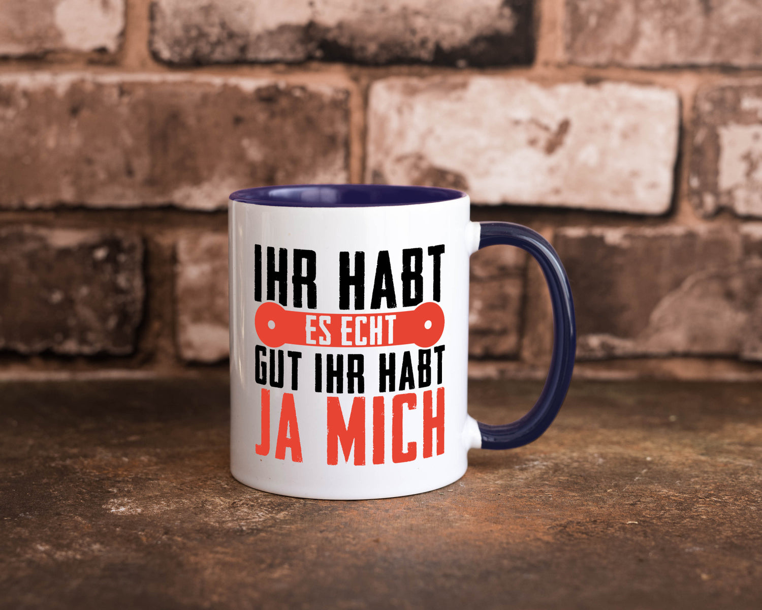 Ihr habt es echt gut ja mich lustig Humor Geschenkidee Geschenk Tasse