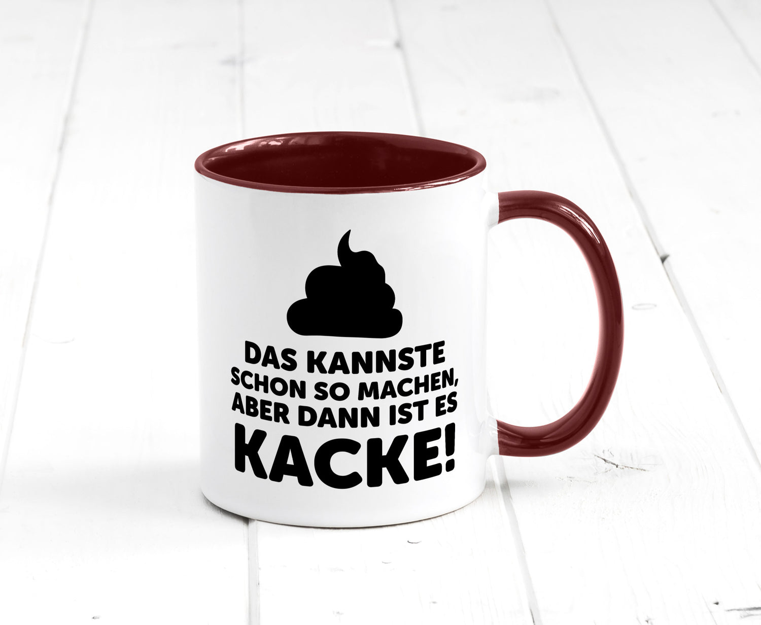 Kannste so machen aber is dann Kacke | Mist gebaut Geschenk Humor Geschenkidee