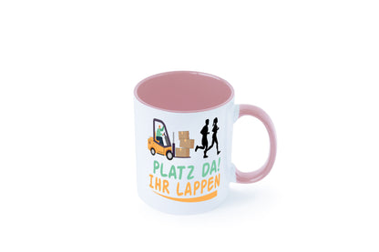 Platz da ihr Lappen | Stapler Fahrer Humor Geschenkidee Tasse