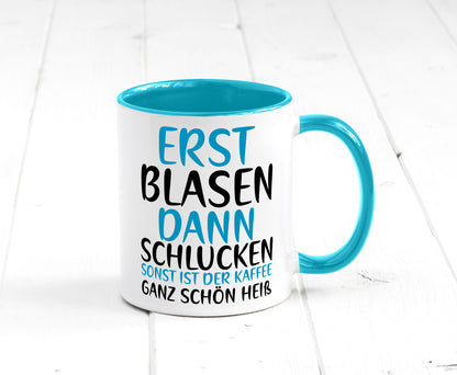Erst Blasen dann Schlucken | kecker Spruch Lippenstift Geschenkidee Humor Tasse