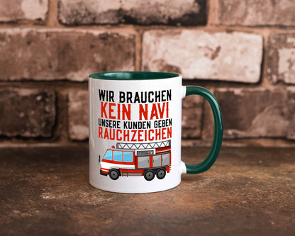 Wir brauchen kein Navi | Feuerwehr Brand Rauchzeichen Geschenkidee Humor Tasse