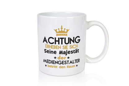 Seine Majestät Mediengestalter | Medien Humor Geschenkidee Tasse