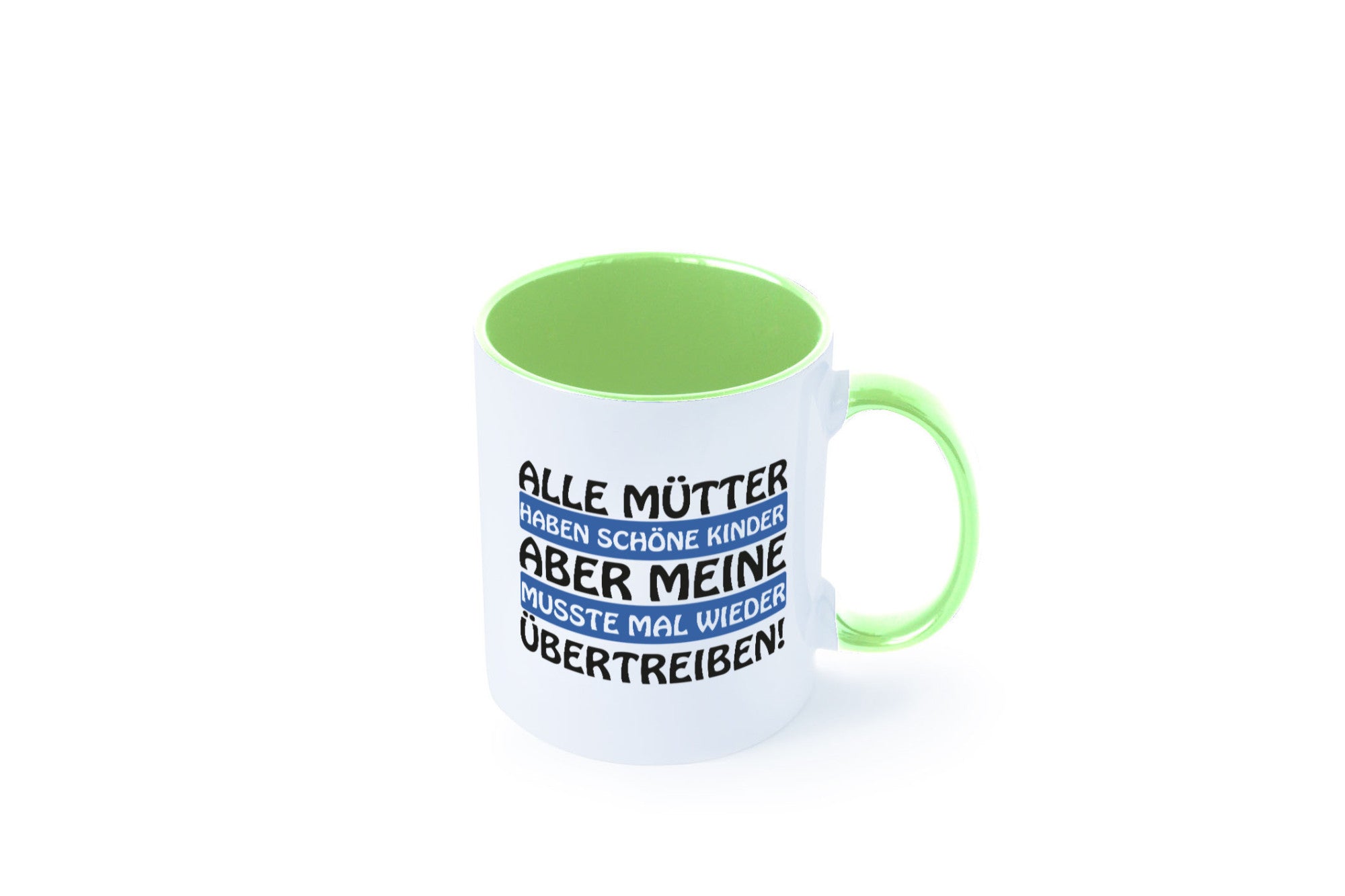 Alle Mütter haben schöne Kinder | Selbstbewusst Spruch Geschenk Humor