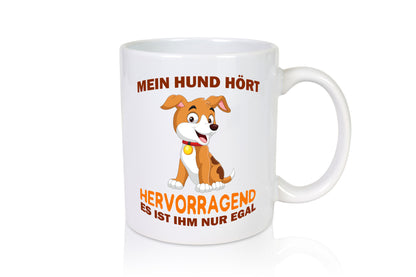 Mein Hund | Hundebesitzer Tasse Witz Tierliebe Humor Tierliebhaber Geschenkidee