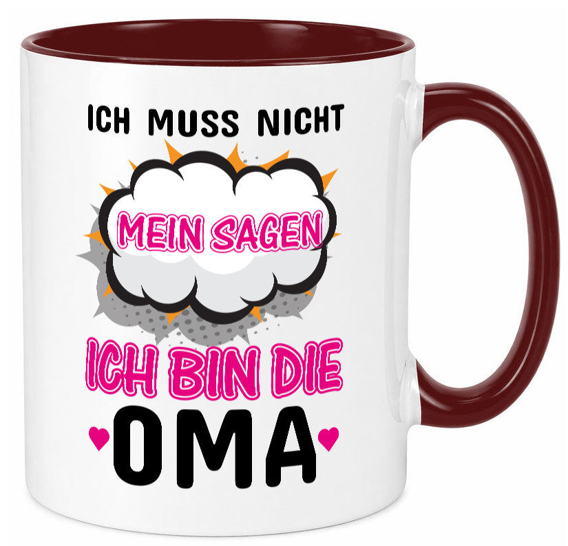 Ich muss nicht nein sagen bin die Oma lustig Familie Geschenkidee Geschenk Tasse