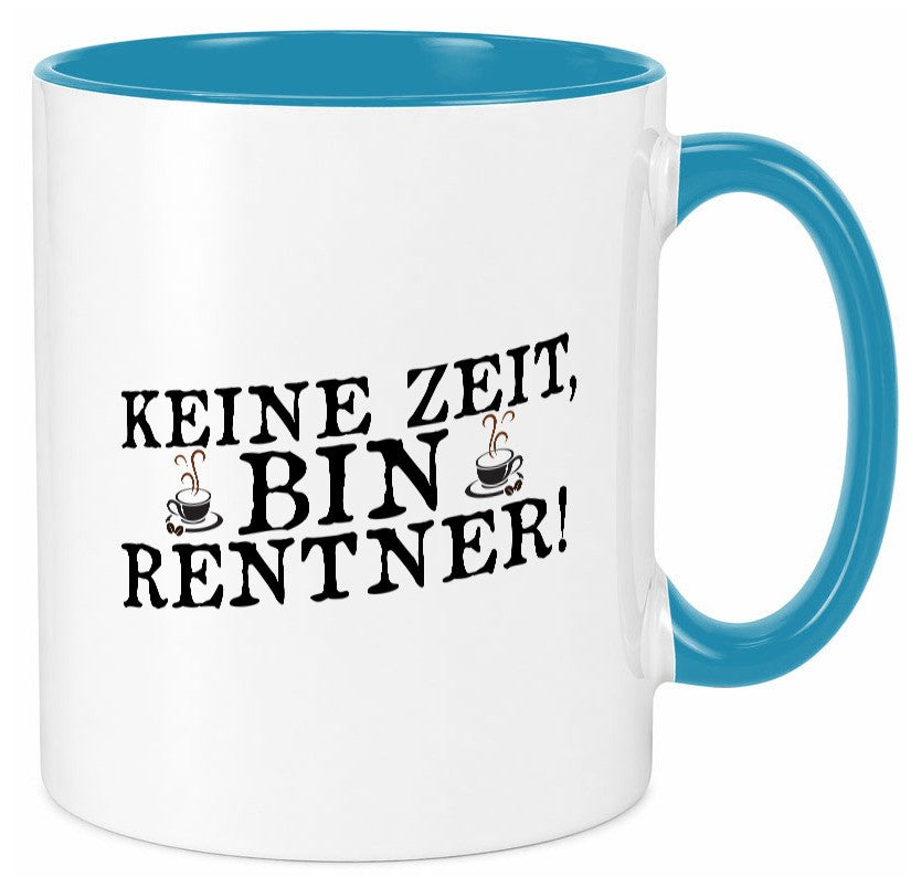 Keine Zeit bin Rentnerin | Ruhestand Humor Jubiläum Geschenkidee Tasse