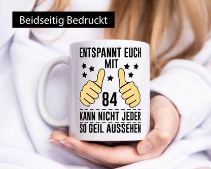 84. Geburtstag | 84 Jahre Geil aussehen Entspannt euch v2 Geschenkidee Humor