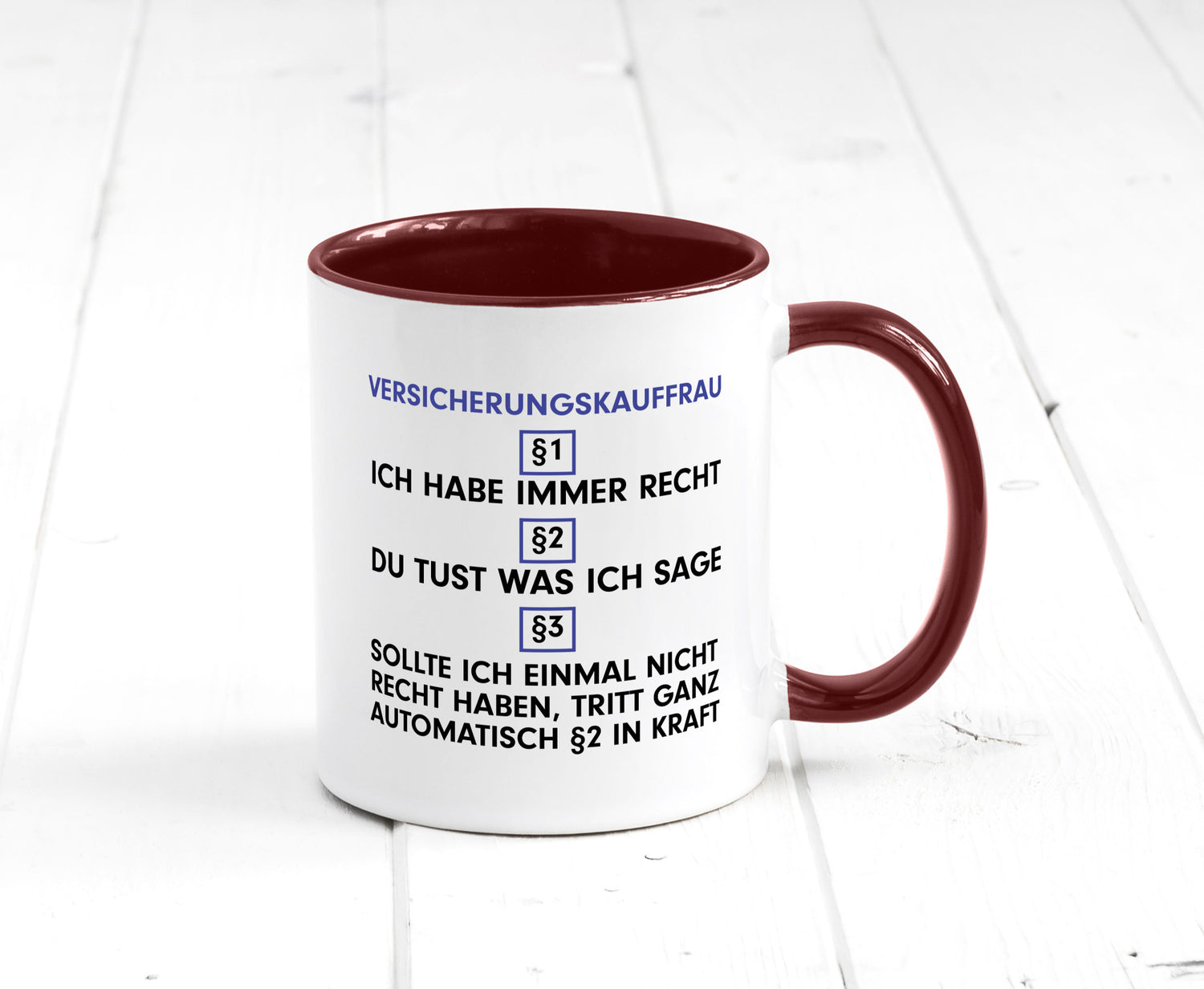 Ich habe immer Recht Versicherungskauffrau | Kauffrau v2 Geschenkidee Humor