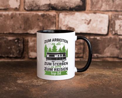 Zum arbeiten zu alt, sterben jung | Reisen Van Geschenk Arbeit Kollegen Büro Tasse
