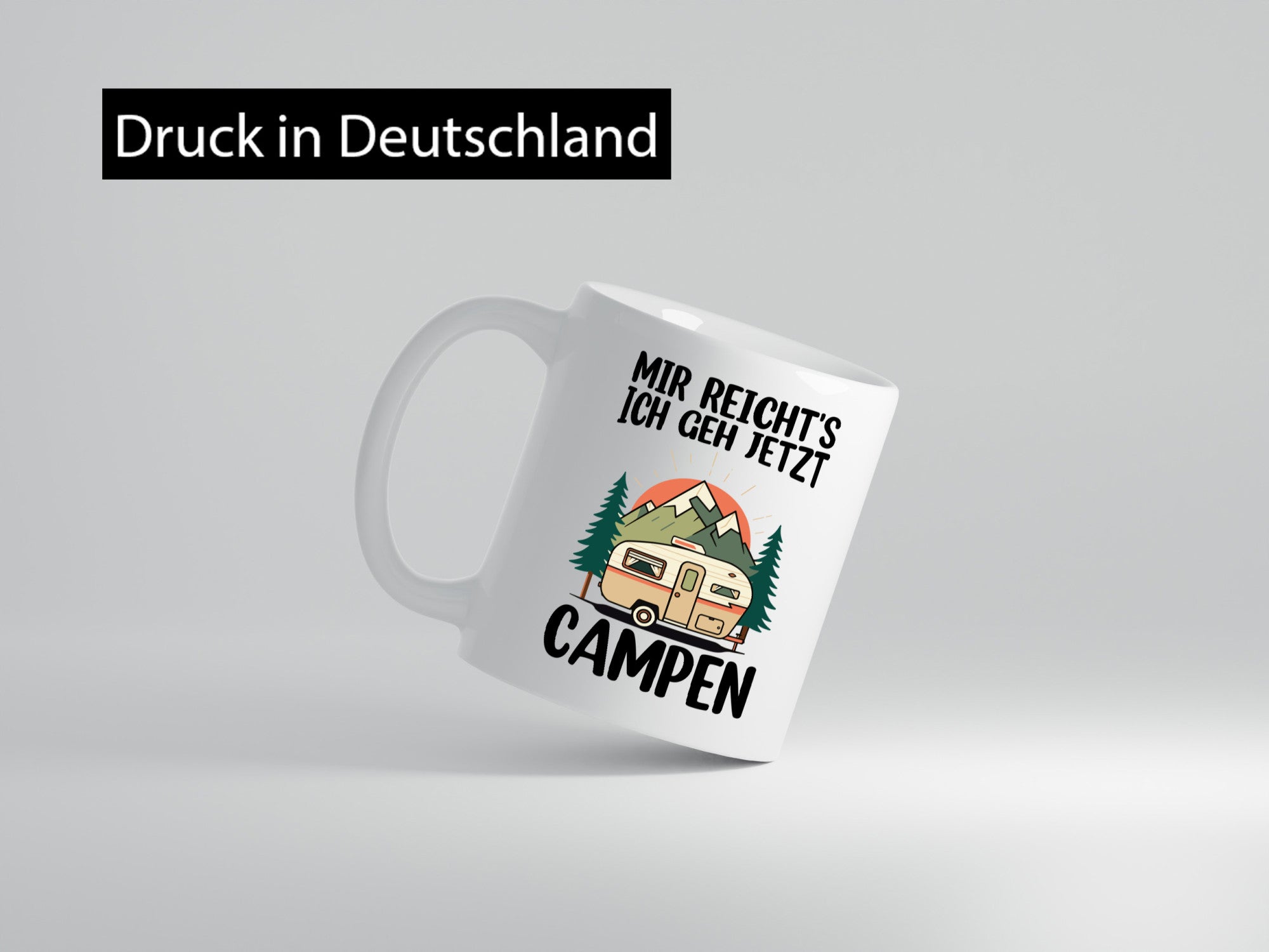 Mir reichts ich geh jetzt Campen | Wohnwagen Camper v2 Humor Geschenkidee Tasse