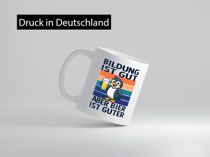 Bildung ist gut aber bier guter | sauf Spruch Geschenkidee Humor Tasse
