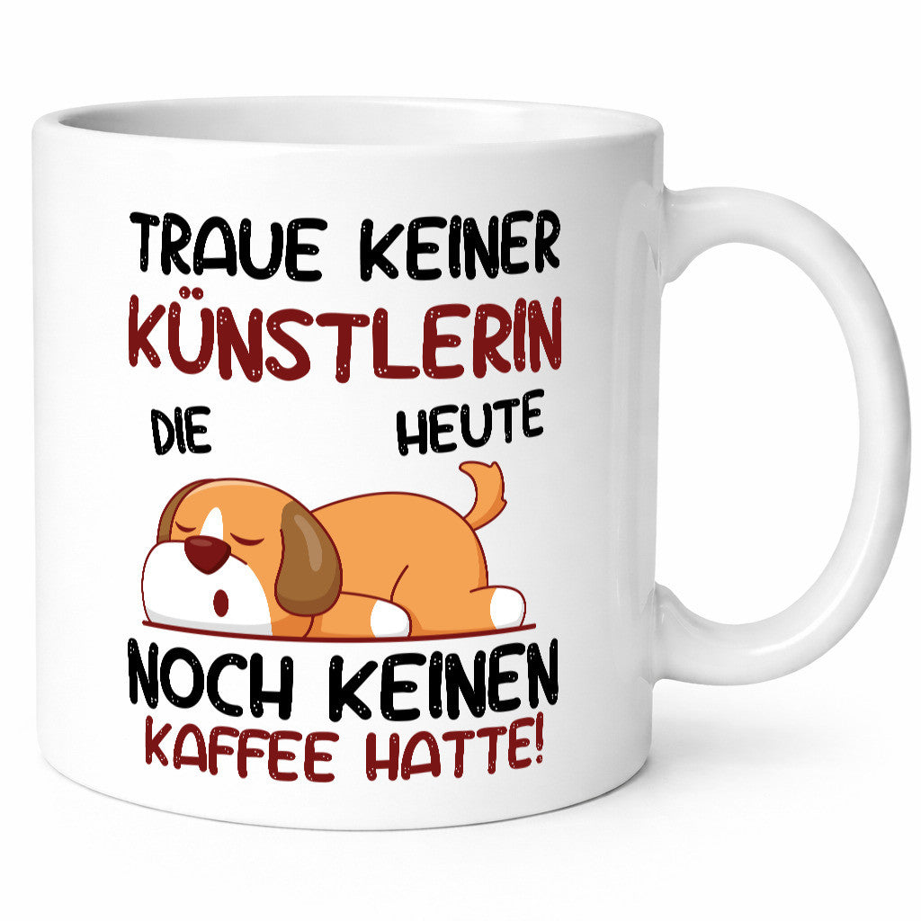 Traue keinem Künstlerin | lustig Kunst Humor Geschenkidee Tasse