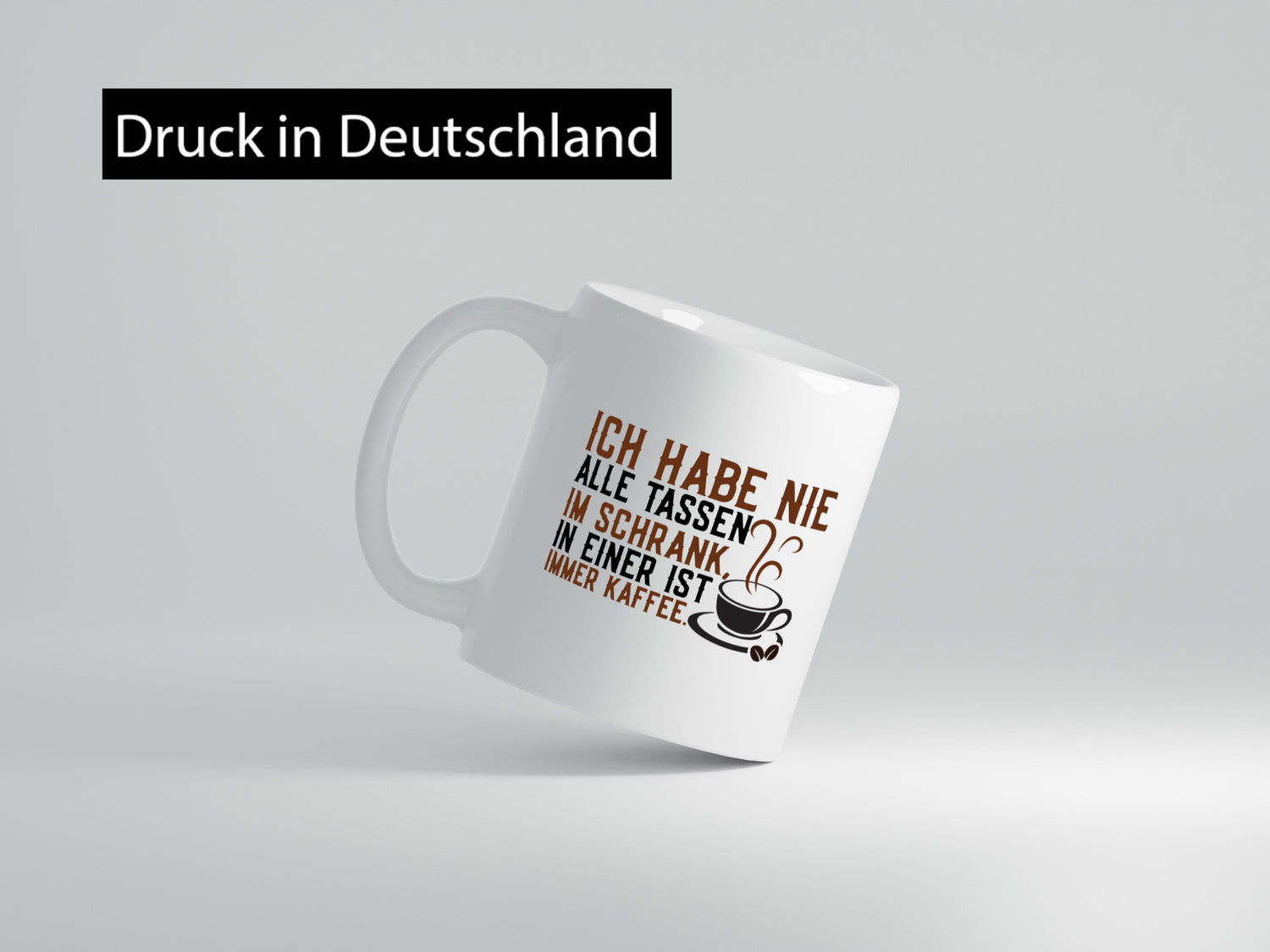 Alle Tassen im Schrank | Kaffee Kaffeeliebhaber Genuss Geschenk Humor