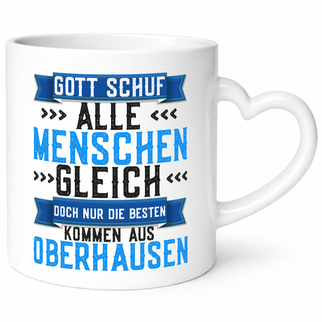 Gott schuf alle Gleich | Oberhausen Die besten Geschenk Humor Geschenkidee