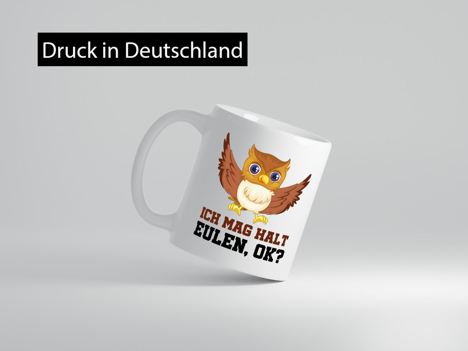 Ich mag Eulen Humor Geschenkidee Tasse