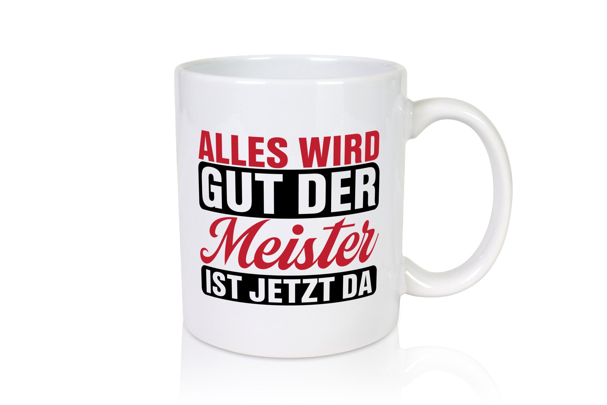 Alles wird gut der Meister ist jetzt da | Meisterprüfung v2 lustiger Spruch