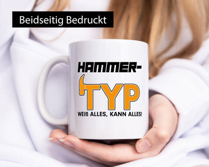 Hammer Typ weiß alles, kann alles! Geschenk Humor Geschenkidee lustiger Spruch