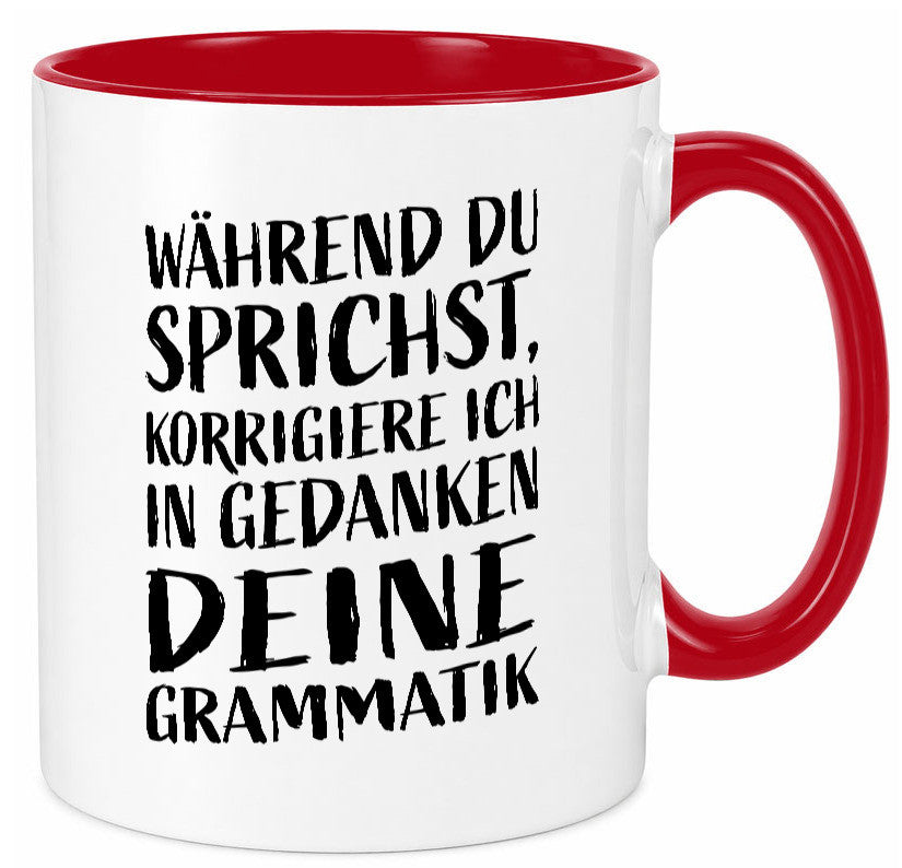 Während du sprichst, Grammatik korrigieren lustiger Spruch Geschenk Humor