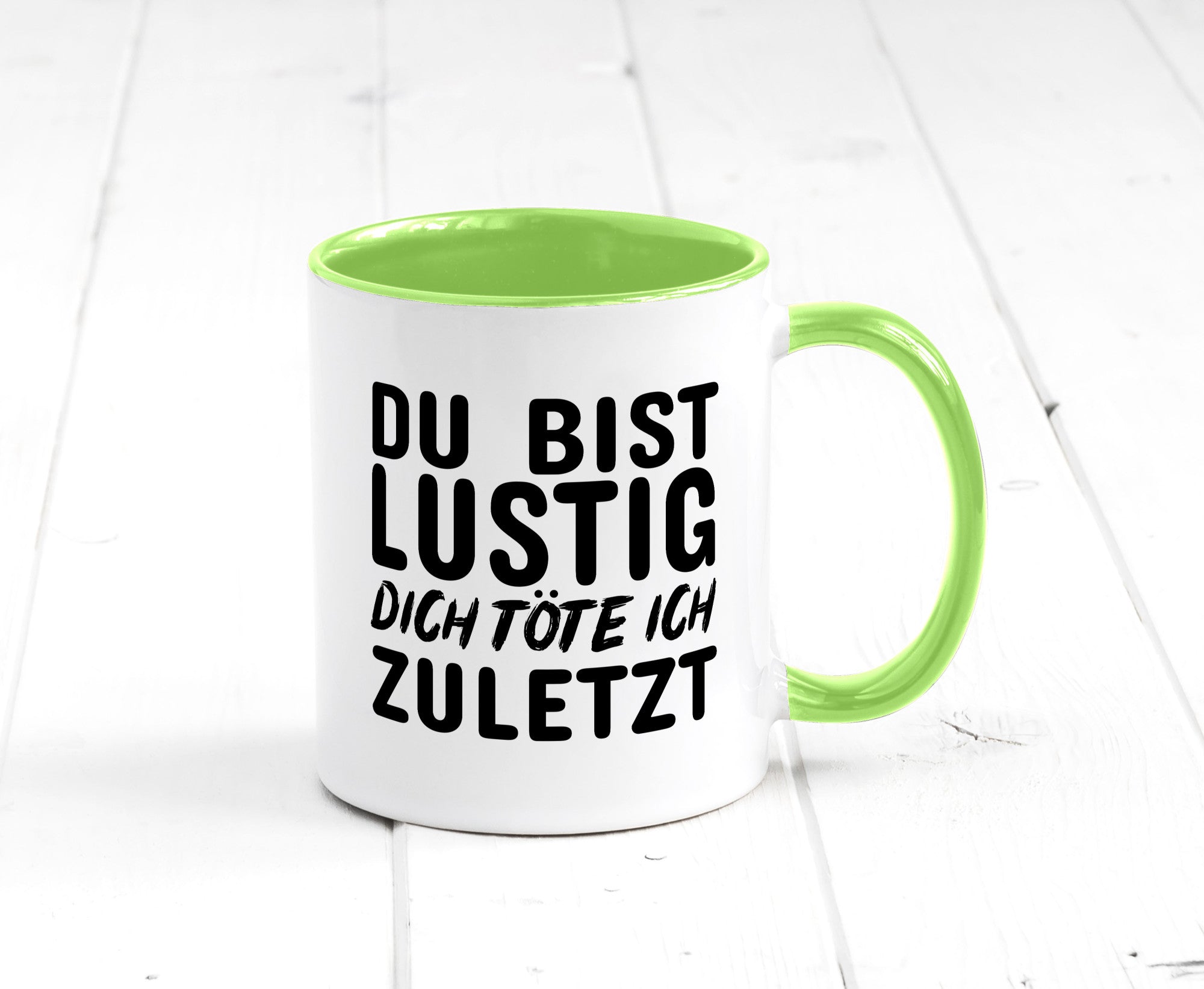 Du bist lustig Humor Geschenkidee Tasse
