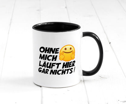 Ohne mich Geschenk Humor Geschenkidee lustiger Spruch Tasse