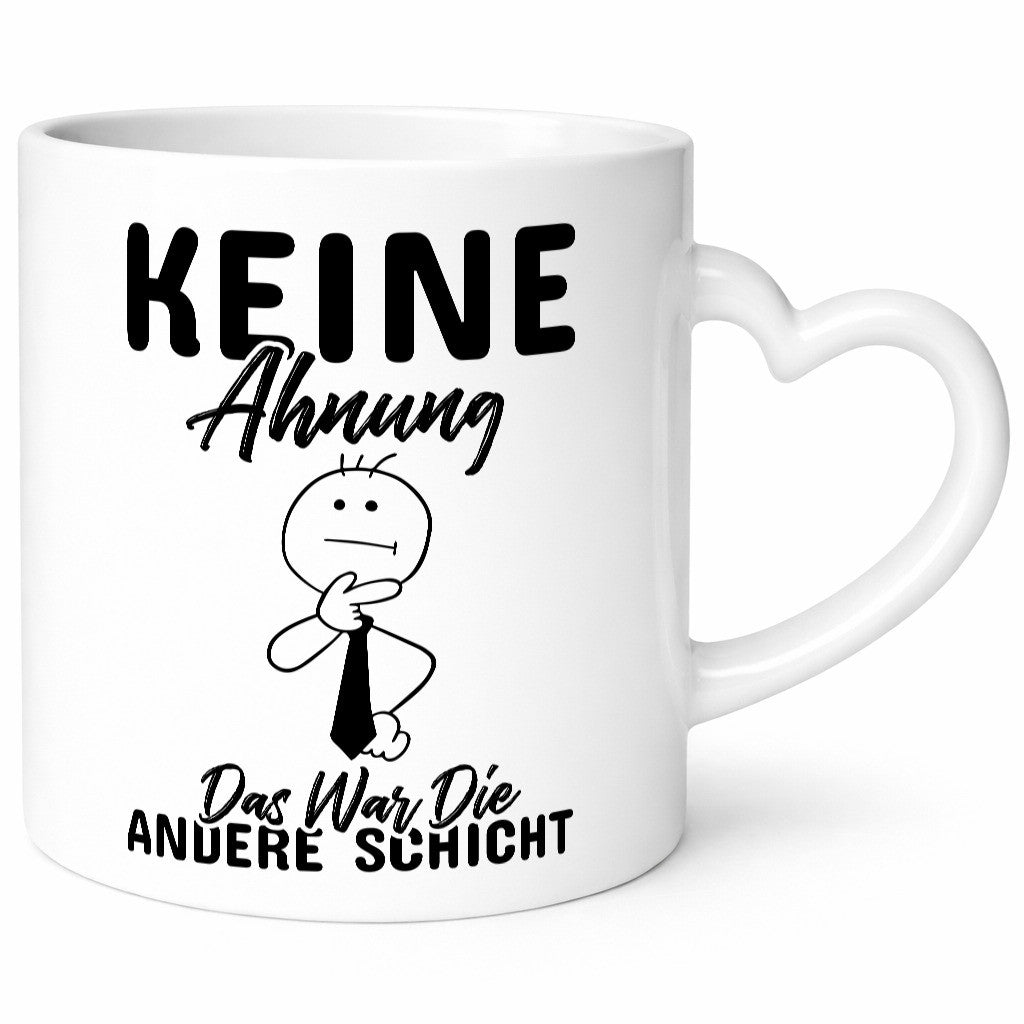 Die andere Schicht Humor Geschenkidee Tasse