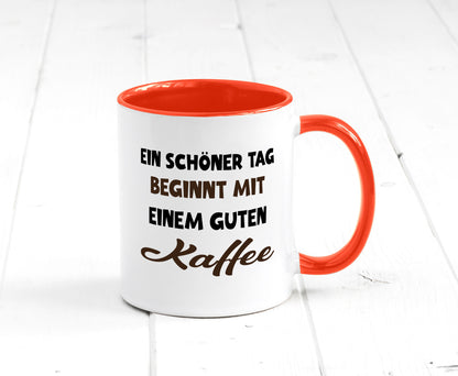 Ein Schöner Tag beginnt mit einem guten Kaffee Geschenk Humor Geschenkidee