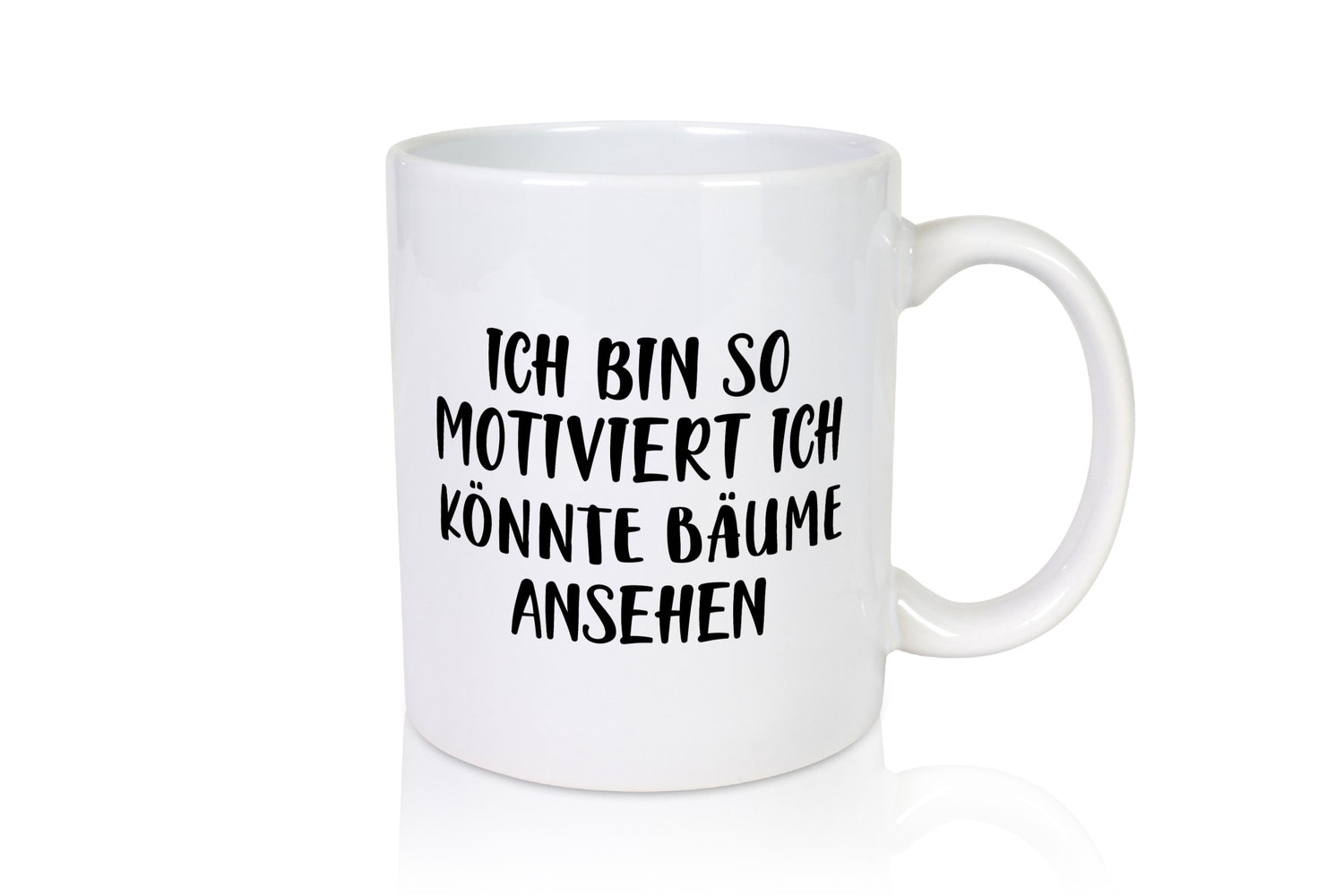 Ich bin so Motiviert könnte Bäume ansehen Geschenk Humor Geschenkidee lustiger