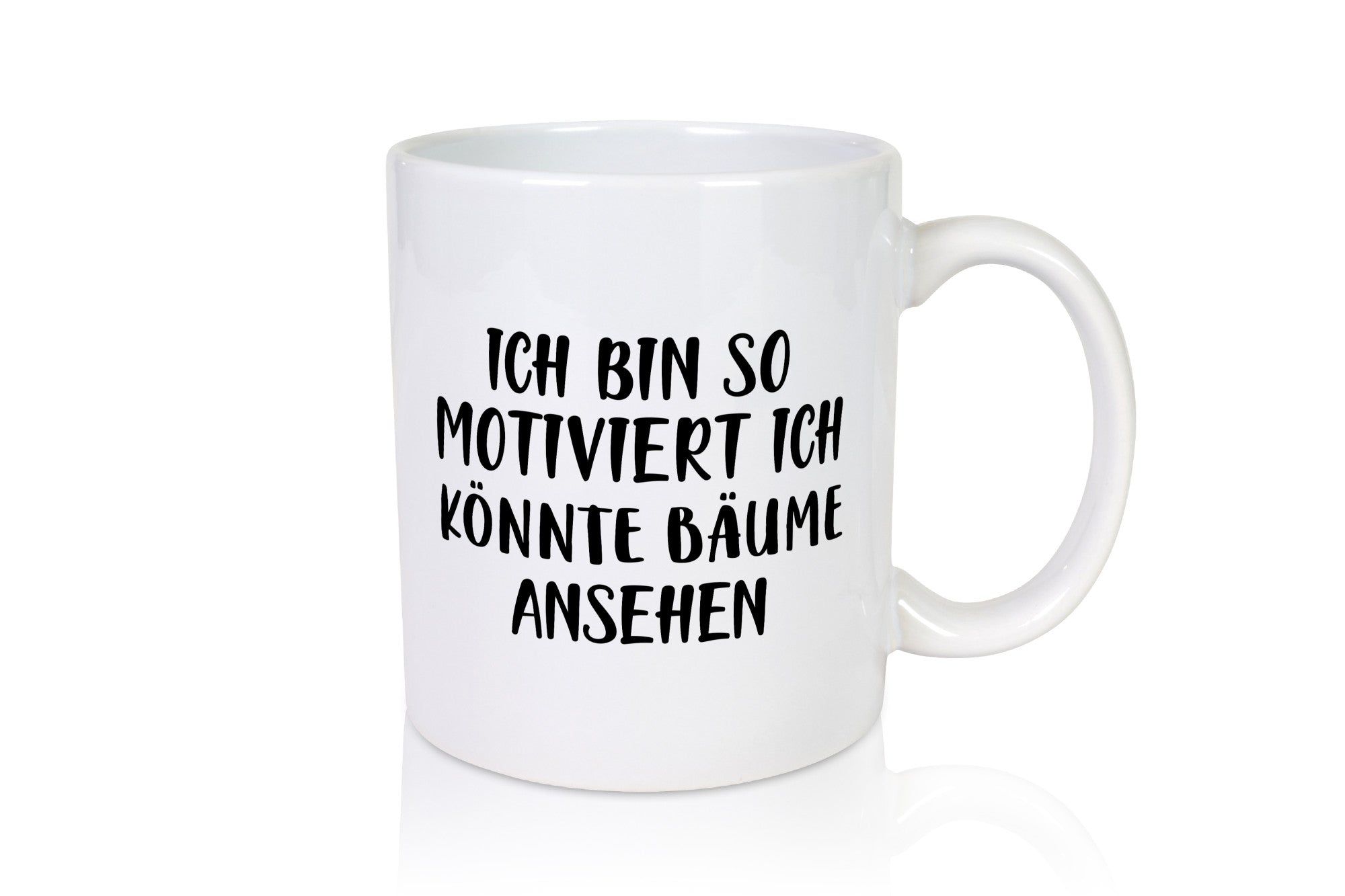 Ich bin so Motiviert könnte Bäume ansehen Geschenk Humor Geschenkidee lustiger