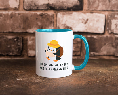 Ich bin nur wegen dem Kaiserschmarrn hier | Pinguin Geschenkidee Humor Tasse