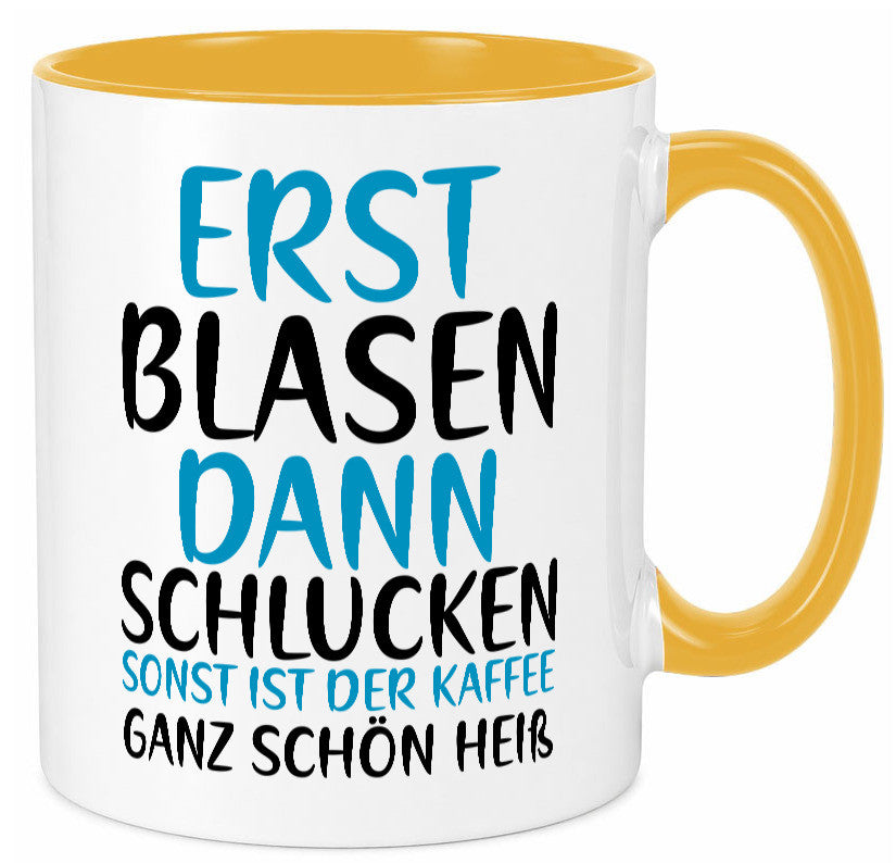 Erst Blasen dann Schlucken | kecker Spruch Lippenstift Geschenkidee Humor Tasse