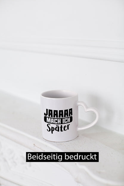 Mach ich später | Teenager lustiger Spruch Aufschieben Humor Geschenkidee Tasse