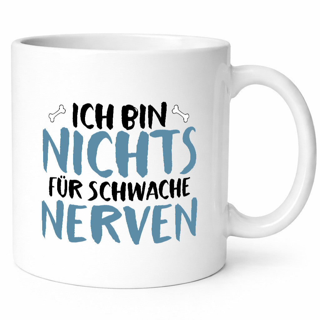 Nichts für schwache Nerven | Humor Temperament Spruch Geschenk Geschenkidee