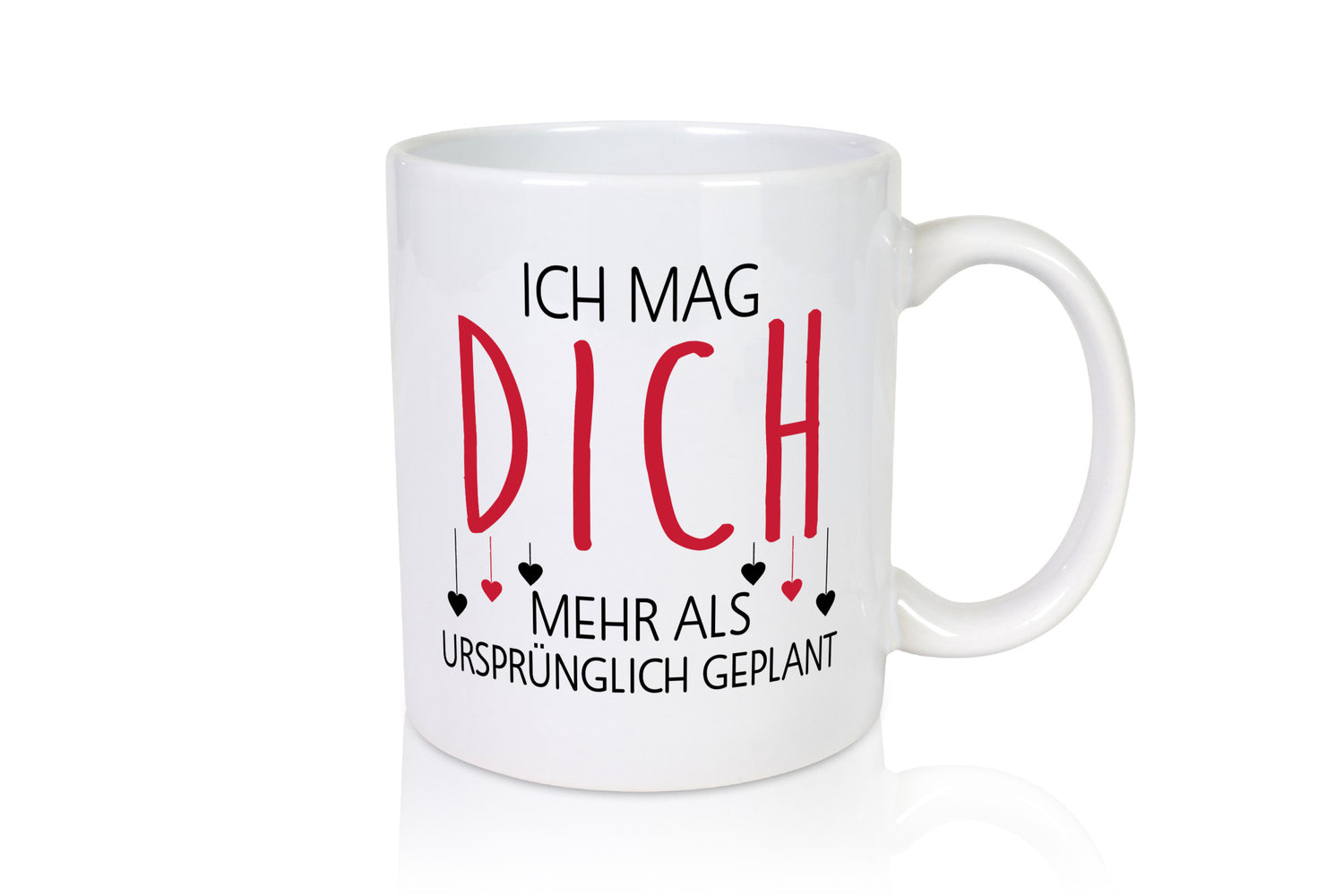 Ich mag dich mehr als geplant | Liebe Beziehung Geschenkidee Humor Tasse