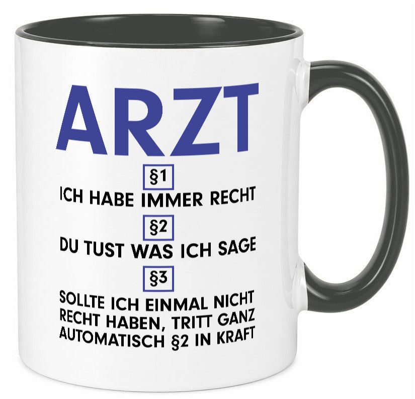 Ich habe immer Recht Arzt | Medizin Doktor Facharzt v2 Humor Geschenkidee Tasse
