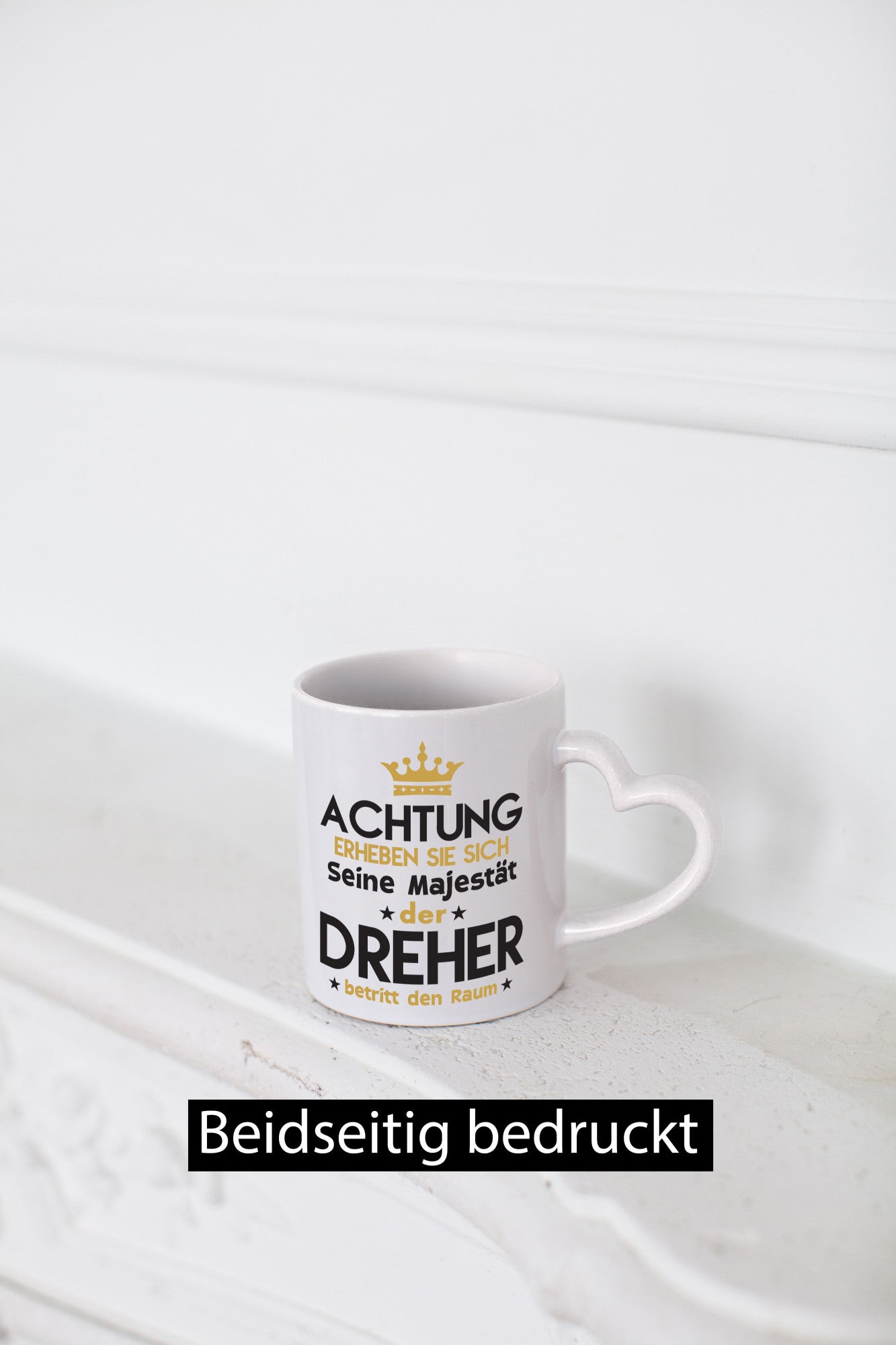Seine Majestät Dreher | Fräser lustig Humor Geschenkidee Geschenk Tasse