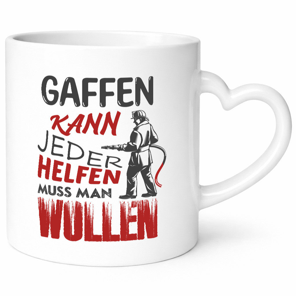 Gaffen kann jeder helfen muss man wollen | Feuerwehr lustig Humor Geschenkidee