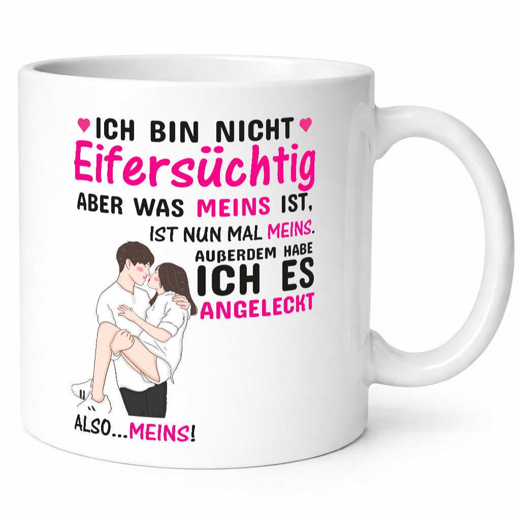 Ich bin nicht eifersüchtig | Pärchen Tasse Liebe Humor Geschenkidee
